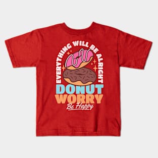 Donut Worry Everything Will Be Alright Vintage Retro Lover Kids T-Shirt